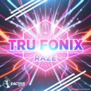 Tru Fonix - Raze (Original Mix)
