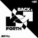 Jekyll - Back & Forth. (Original Mix)