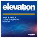 Seif & Paula - A Dose Of Pleasure (Original Mix)