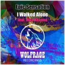 Epic Sensation feat. Riya Khanna - I Walked Alone