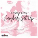 Kischa Link - Everybody Get Up
