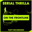 Serial Thrilla - On The Frontline