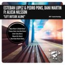 Esteban Lopez & Pedro Pons, Dani Martin Feat. Alicia Nilsson - Left Outside Alone (Junior Senna Remix)