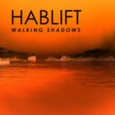 Hablift - Walking Shadows