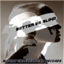 William Moore, Howard Steel - Better Be Blind