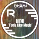 Rhemi - Feels Like Magic