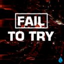 Low5 - Fail To Try (Original Mix)