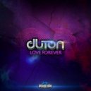 Duton - Love Forever (Original Mix)