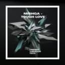 MISHQA - Tough Love (Original Mix)