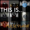 Pulse Plant - Influence