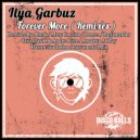Ilya Garbuz - Forever More (Damza Soulfull Remix)