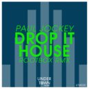 Paul Jockey - Drop It House (Rootbox Remix)