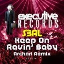 S3RL - Keep On Ravin' Baby
