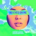 Justin Caruso - No Eyes On Me