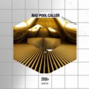 Bad Pool Caller - Wolf (Original Mix)