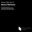 Benni Mehovic - How We Do It (Ken Figueroa Remix)