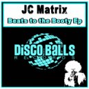 JC Matrix - Got To Have It ! (Original Mix)
