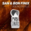 SAN, Bon Finix - Bouncerville (Original Mix)