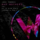 Jose Torres - Bad Mothers (Art Of Mind Remix)