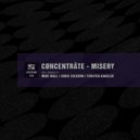 Cøncenträte - Misery (Mike Wall Remix)