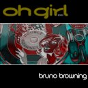 Bruno Browning - Oh Girl (2020 Mix)
