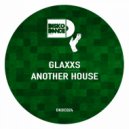 Glaxxs - Another House (Original Mix)