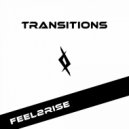 Feel2rise - Transitions (Original Mix)