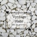 Vyntage Haze - Out Of Clothes (Extended Mix)