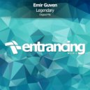 Emir Guven - Legendary (Original Mix)
