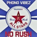 Phono Vibez - No Rush (Original Mix)