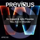 DJ Joseph & Julio Posadas - You Are In Wonder (In This House)