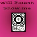 Will Smash - Show Me (Original Mix)