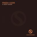 Fresh Code - A New Dawn (Original Mix)