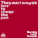 Burning Lazy Persons - Future Past (Original Mix)