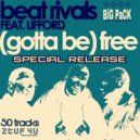Beat Rivals - Gotta Be Free (Dj Nav\'s Metro Beat Mix)