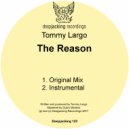Tommy Largo - The Reason (Original Mix)