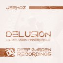 Jermoz - Delusion (Original Mix)