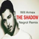 Will Armex - The Shadow (Negrol Remix)