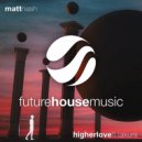 Matt Nash feat. Takura - Higher Love