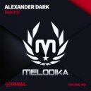 Alexander Dark - Rebirth (Original Mix)