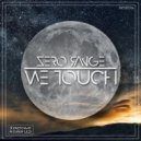 Zero Range - We Touch