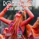Roma Vilson - Club House Party (08.06.2020)