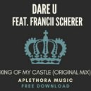 Dare U Feat. Francii Scherer - King Of My Castle (Original Mix)