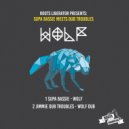 Supa Bassie meets Jimmi Dub Troubles - Wolf Dub