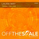 Laura May - Tribal Calling (Original Mix)