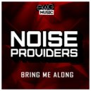 Noiseproviders - Bring Me Along (Original Mix)