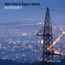 Woti Trela & Squarz Kamel - Intensify