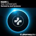 Mark L - The Cutthroats (Acid Syndrome Remix)