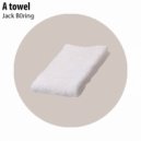 Jack B0ring - A Towel (Original Mix)