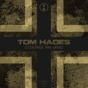 Tom Hades - Control The Mind (Original Mix)
